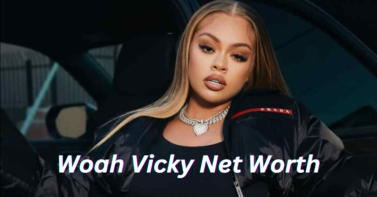 Woah Vicky Net Worth